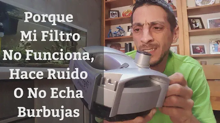 🔵 Porque Mi Filtro De Acuario No Funciona,Hace Ruido O No Echa Burbujas (Acuarios MB)
